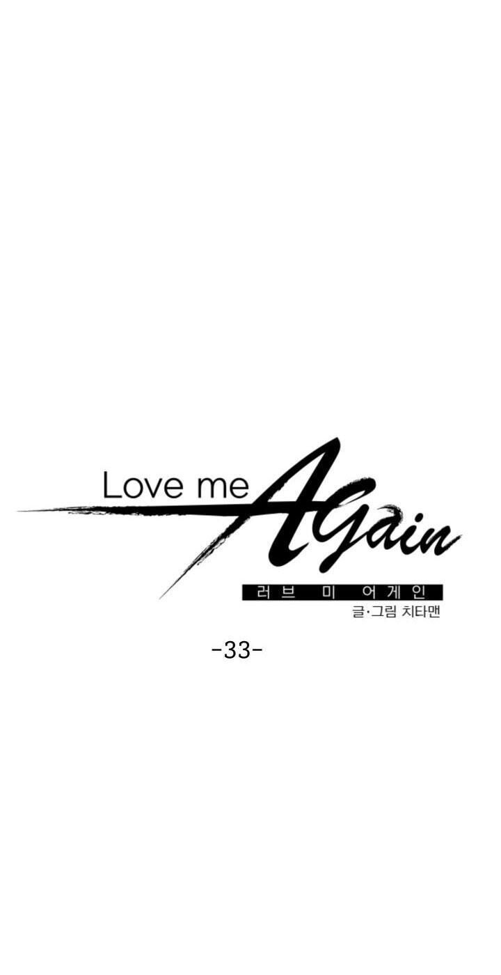 YÊU EM THÊM LẦN NỮA (LOVE ME AGAIN) Chapter 33 - Next Chapter 33