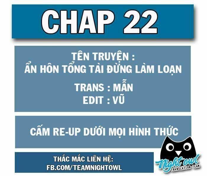 hôn nhân bí mật, tổng tài đừng làm càn chương 21:  anh cứ tưởng em lại bỏ rơi anh rồi - Next chương 22: thư phòng của mộ tử khiêm