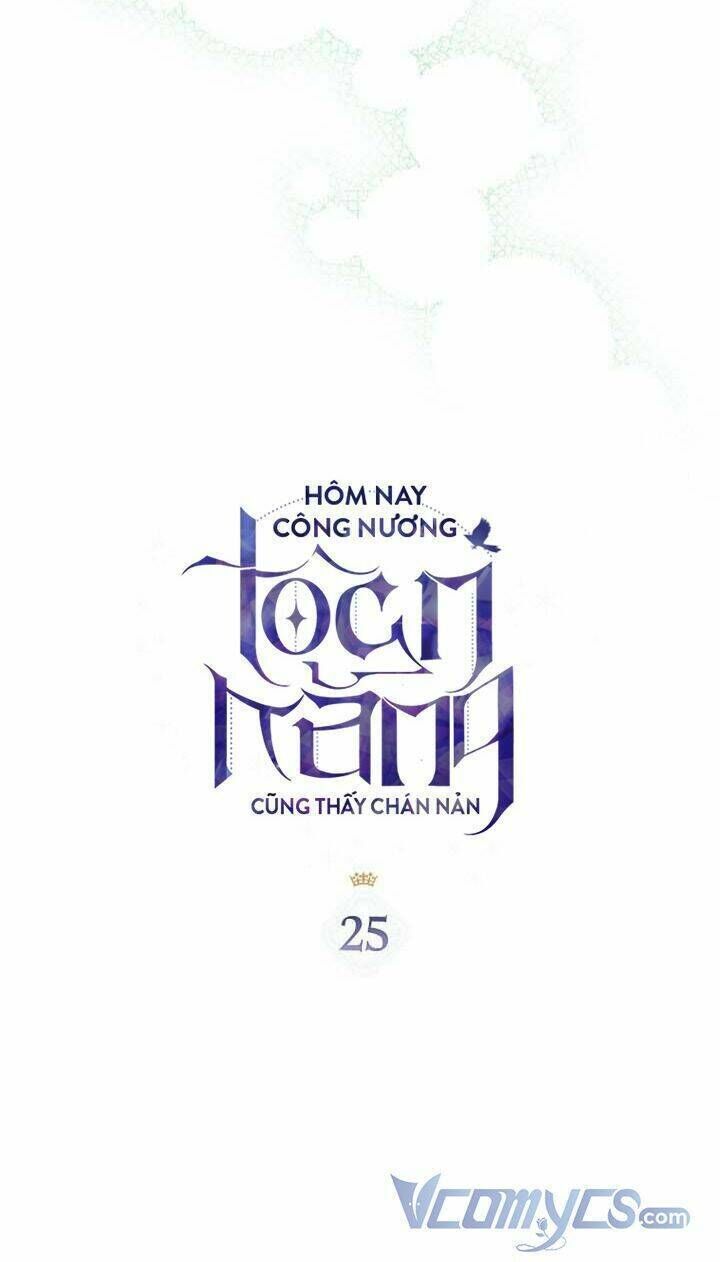 hôm nay công nương toàn năng cũng thấy chán nản chapter 25 - Trang 2