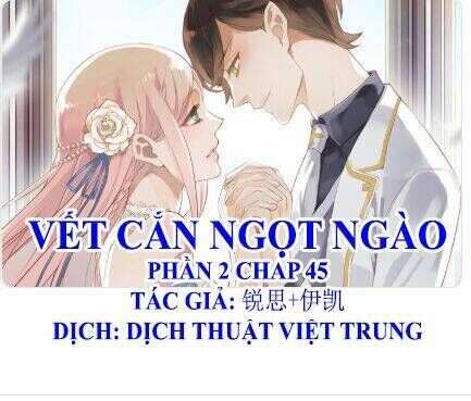 vết cắn ngọt ngào 2 chương 46 - Trang 2