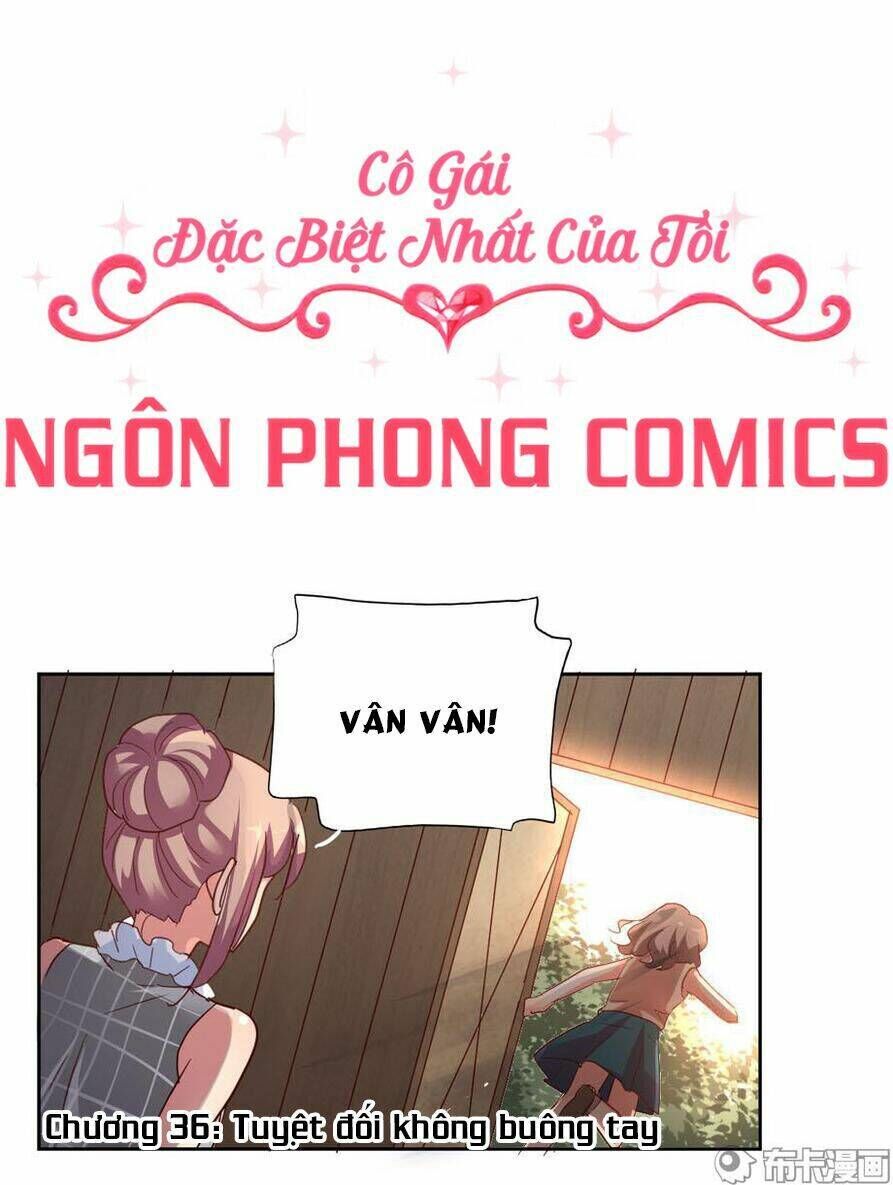 Cô Gái Đặc Biệt Nhất Của Tôi Chapter 36 - Next Chapter 37