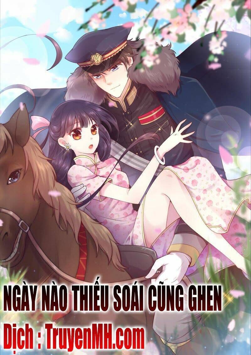 ngày nào thiếu soái cũng ghen chapter 2 - Next chapter 3