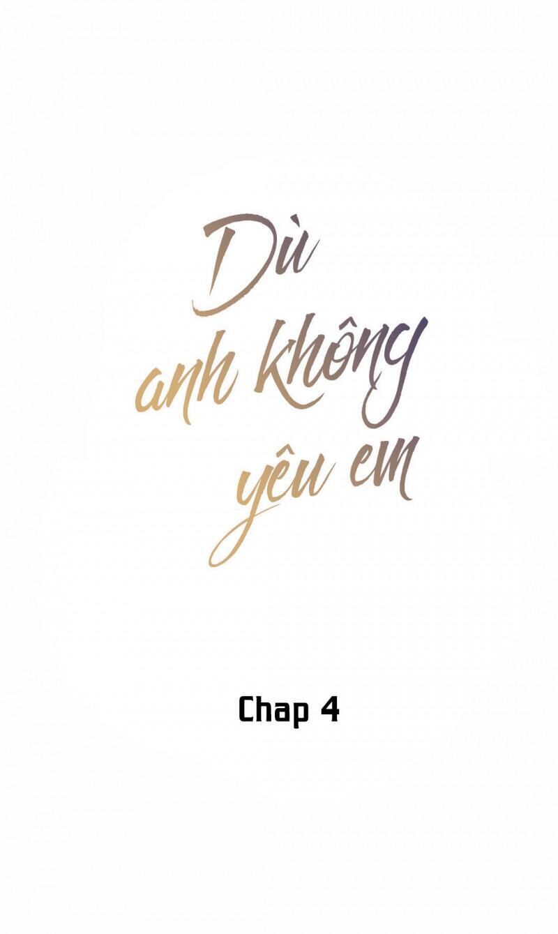 dù anh không yêu em Chương 4 - Next Chapter 4