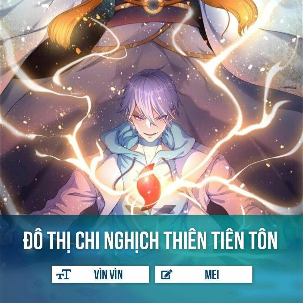 đô thị chi nghịch thiên tiên tôn chapter 17 - Trang 2