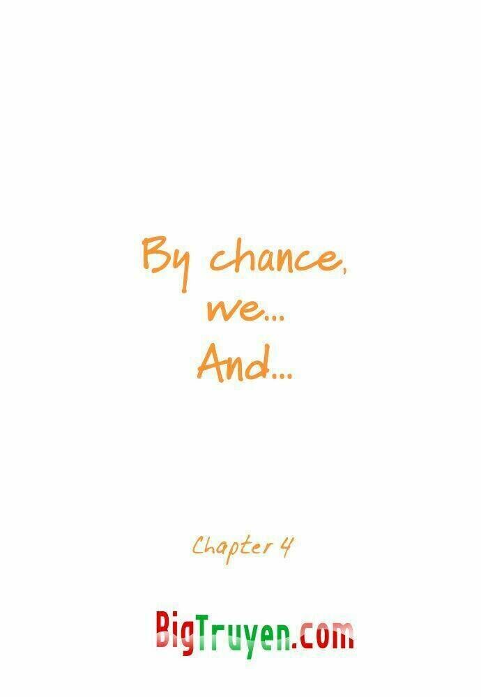 By Chance, We... and... Chapter 4 - Next Chapter 5