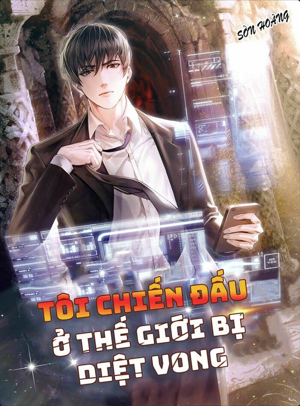 Tôi Chiến Đấu Ở Thế Giới Bị Diệt Vong Chapter 1 - Trang 2