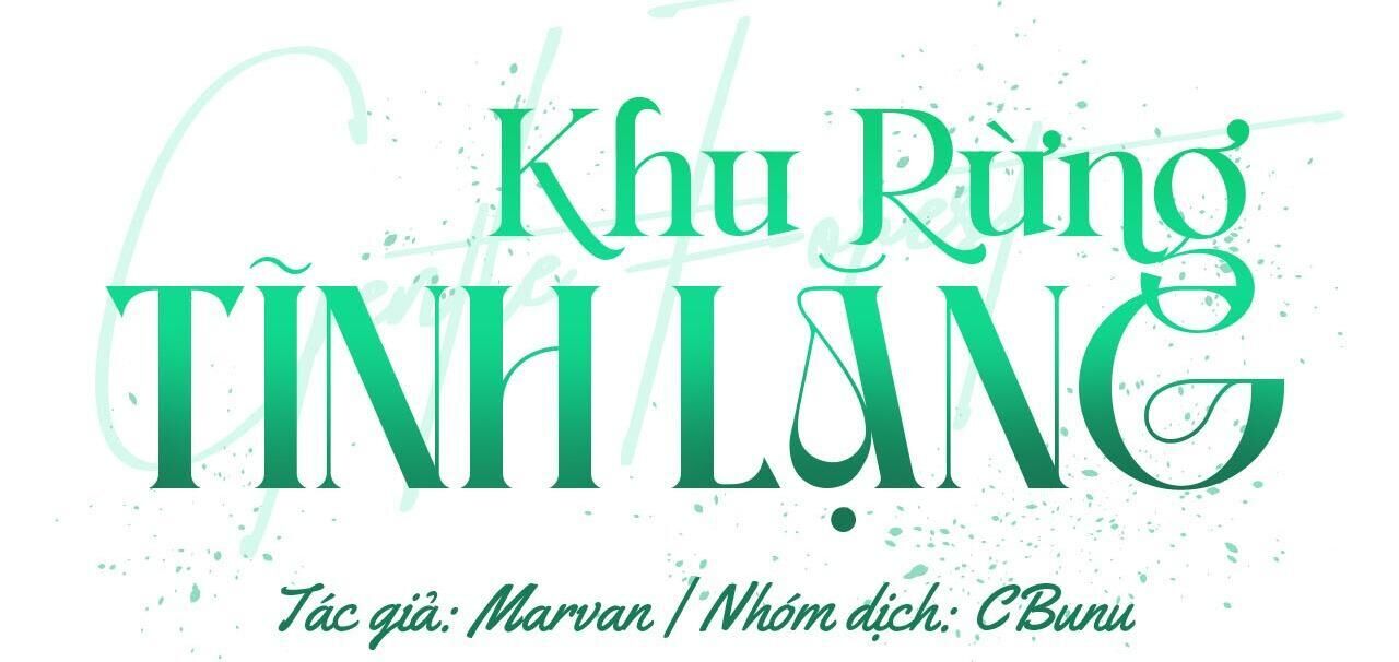 (cbunu) khu rừng tĩnh lặng Chapter 7 - Next Chương 8