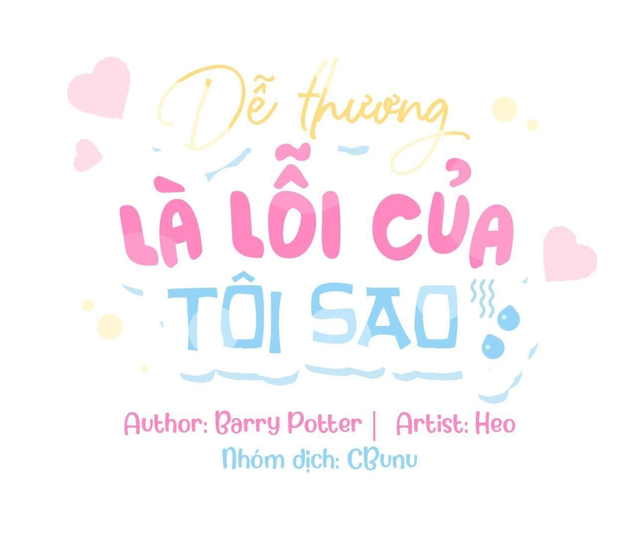 (Cbunu) Dễ Thương Là Lỗi Của Tôi Sao? Chapter 9 H - Trang 2