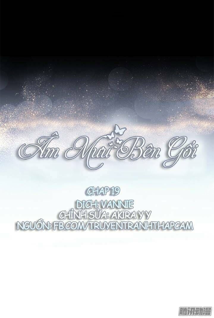 Âm Mưu Bên Gối Chapter 19 - Next Chapter 20