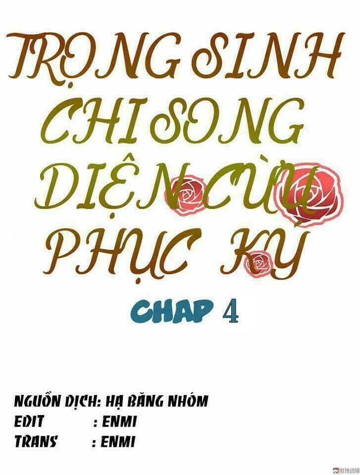 Trọng Sinh Chi Song Diện Cừu Phục Ký Chapter 4 - Next Chapter 5