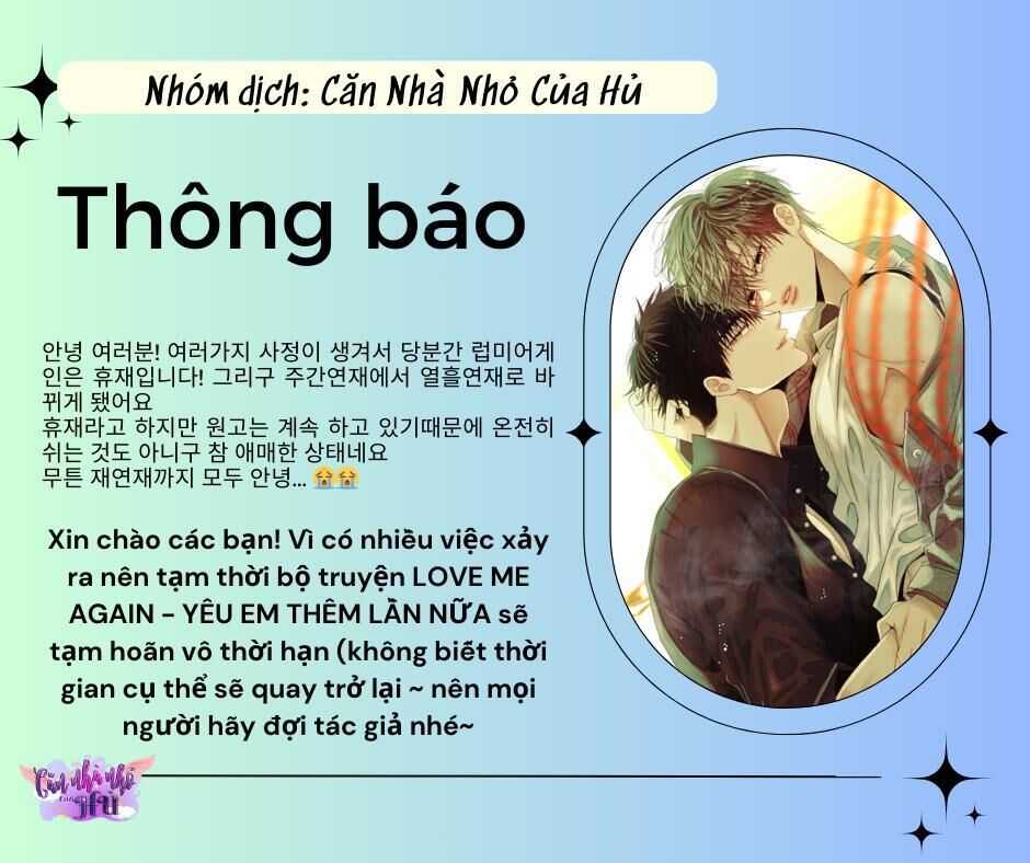 YÊU EM THÊM LẦN NỮA (LOVE ME AGAIN) Chapter 41.1 THÔNG BÁO - Trang 2