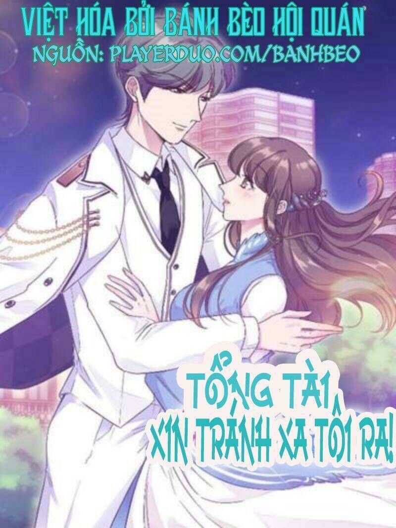 Tổng Tài, Tránh Xa Tôi Ra Chapter 2 - Next Chapter 3