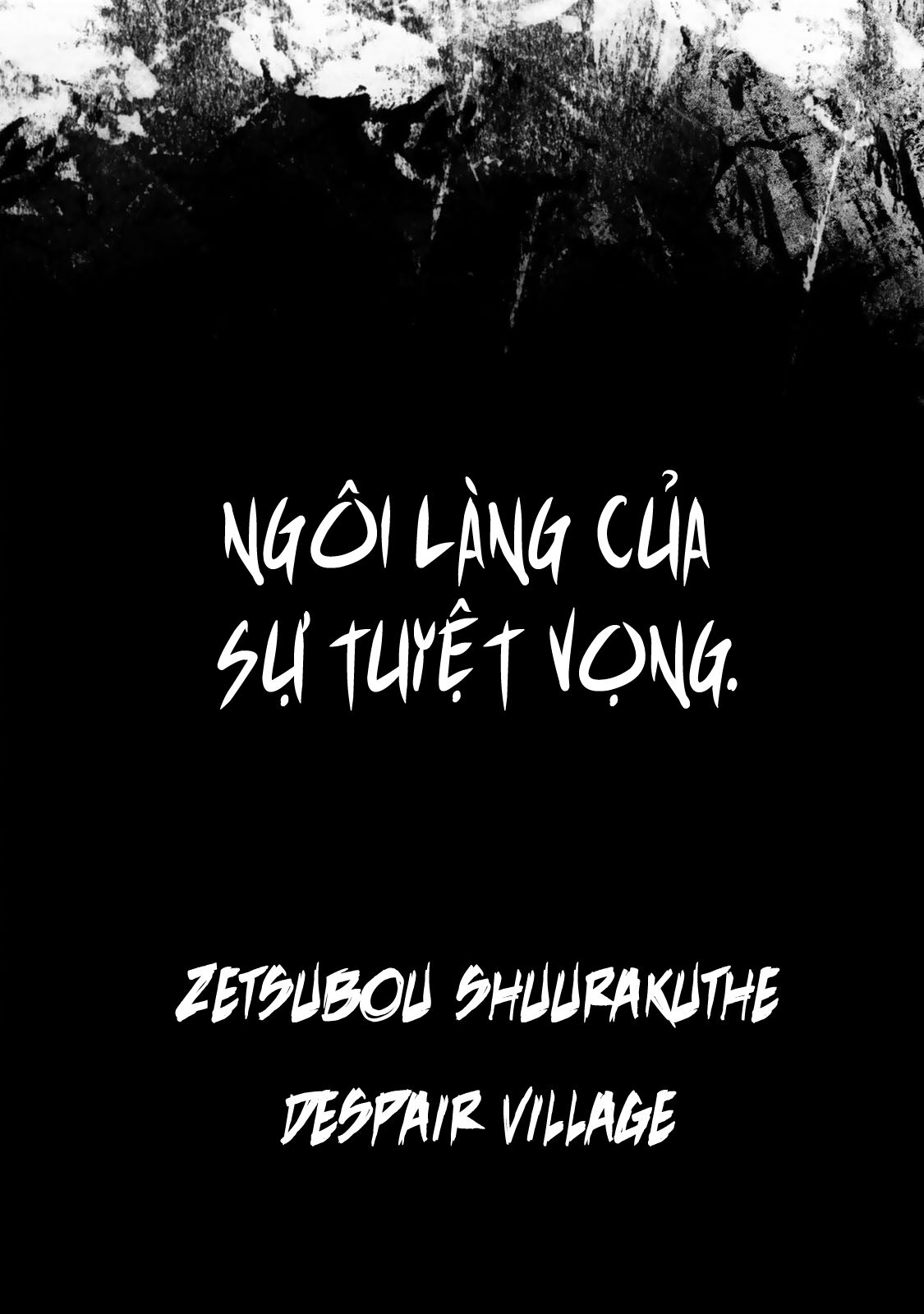 NGÔI LÀNG CỦA SỰ TUYỆT VỌNG Chapter 1 - Next Chapter 2