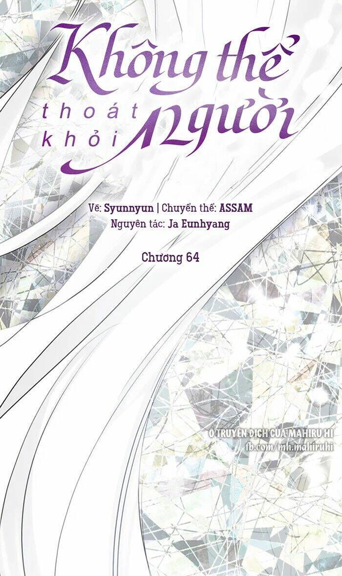 không thể thoát khỏi người chapter 64 - Next chapter 65