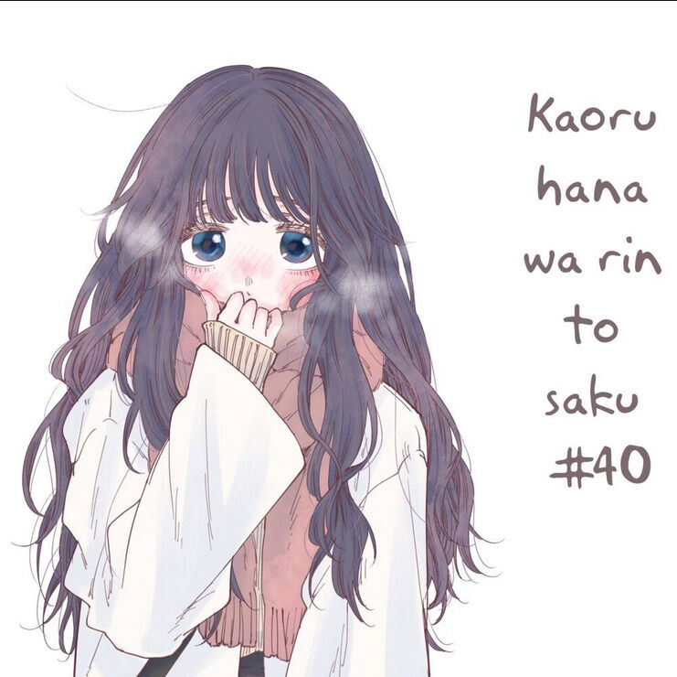 the fragrant flower blooms with dignity - kaoru hana wa rin to saku chapter 40: kaoruko và rintaro - Next chapter 41: sau đêm tỏ tình