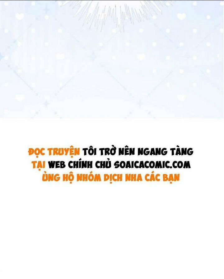 được các anh trai chiều chuộng tôi trở nên ngang tàng chapter 71 - Next chapter 72