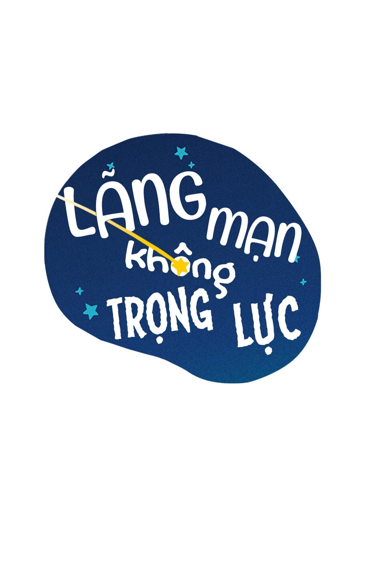 LÃNG MẠN KHÔNG TRỌNG LỰC Chapter 50 End - Trang 2