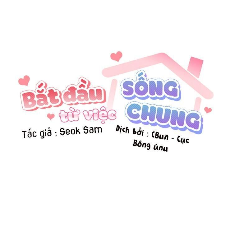 bắt đầu từ việc sống chung Chapter 1 - Trang 2