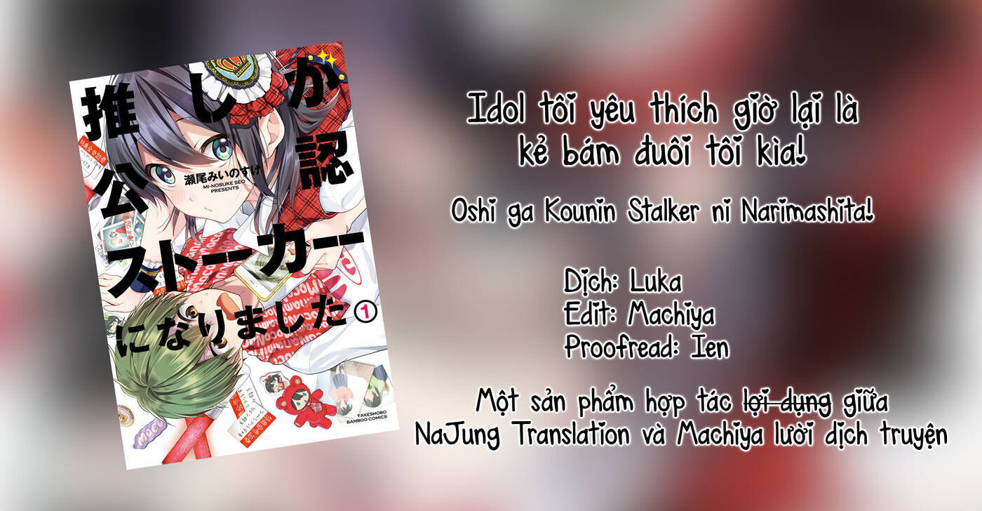 Idol tôi yêu thích giờ lại là kẻ bám đuôi tôi kìa! Chapter 1 - Trang 2