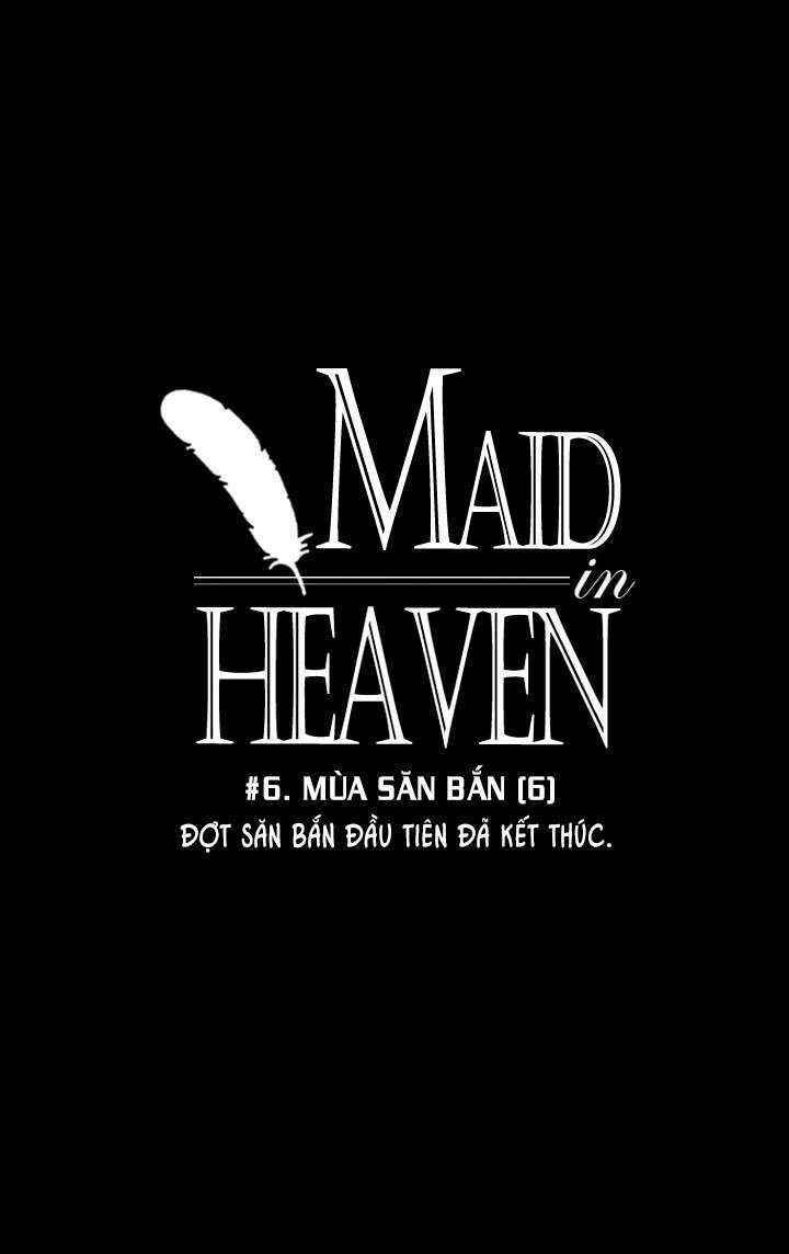 maid in heaven chapter 6: mùa săn bắn (6) - Next 