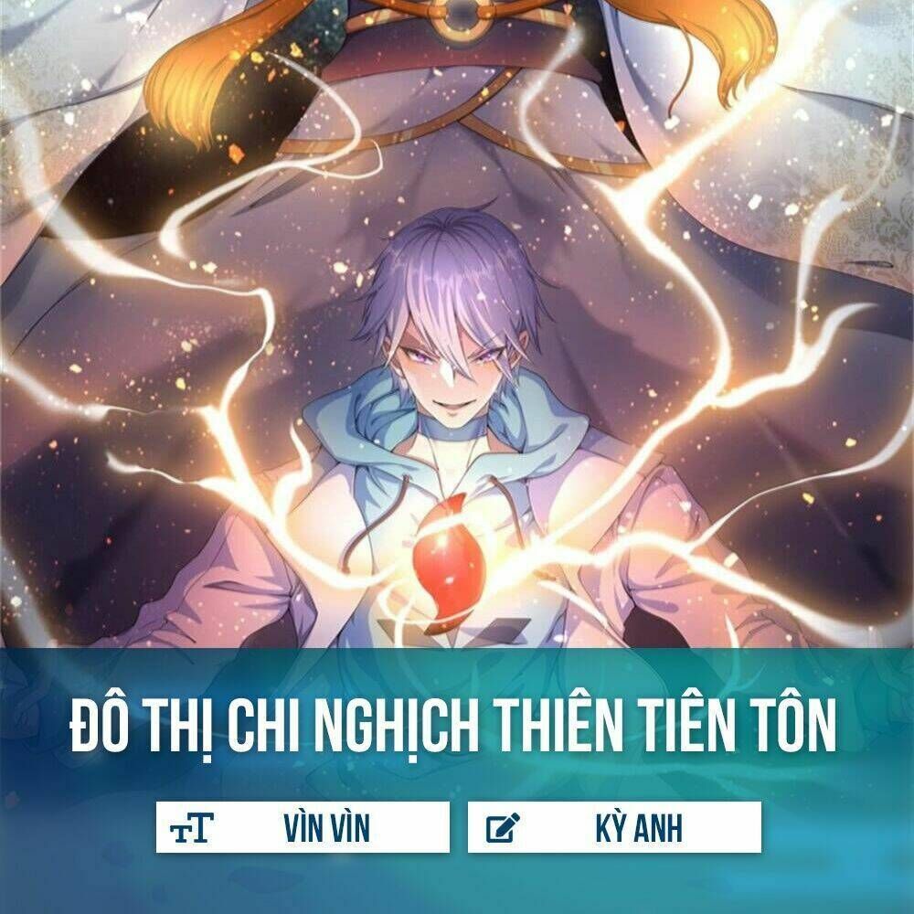 đô thị chi nghịch thiên tiên tôn chapter 9 - Trang 2