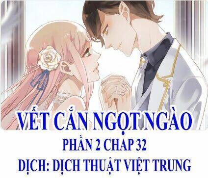 vết cắn ngọt ngào 2 chương 33 - Trang 2