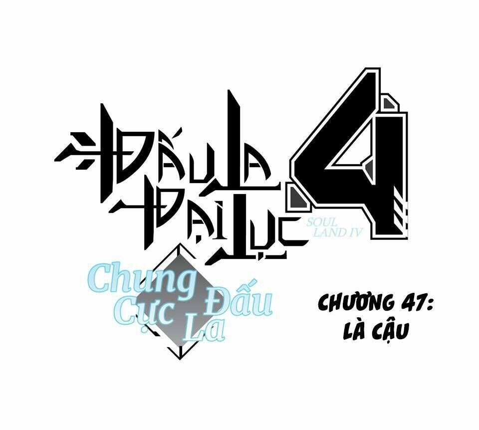 chung cực đấu la chapter 47 - Trang 2