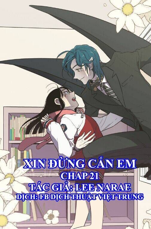 Xin Đừng Cắn Em Chapter 21 - Trang 2