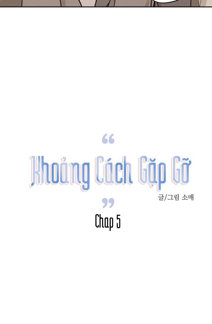 Khoảng Cách Gặp Gỡ Chapter 5 - Trang 2