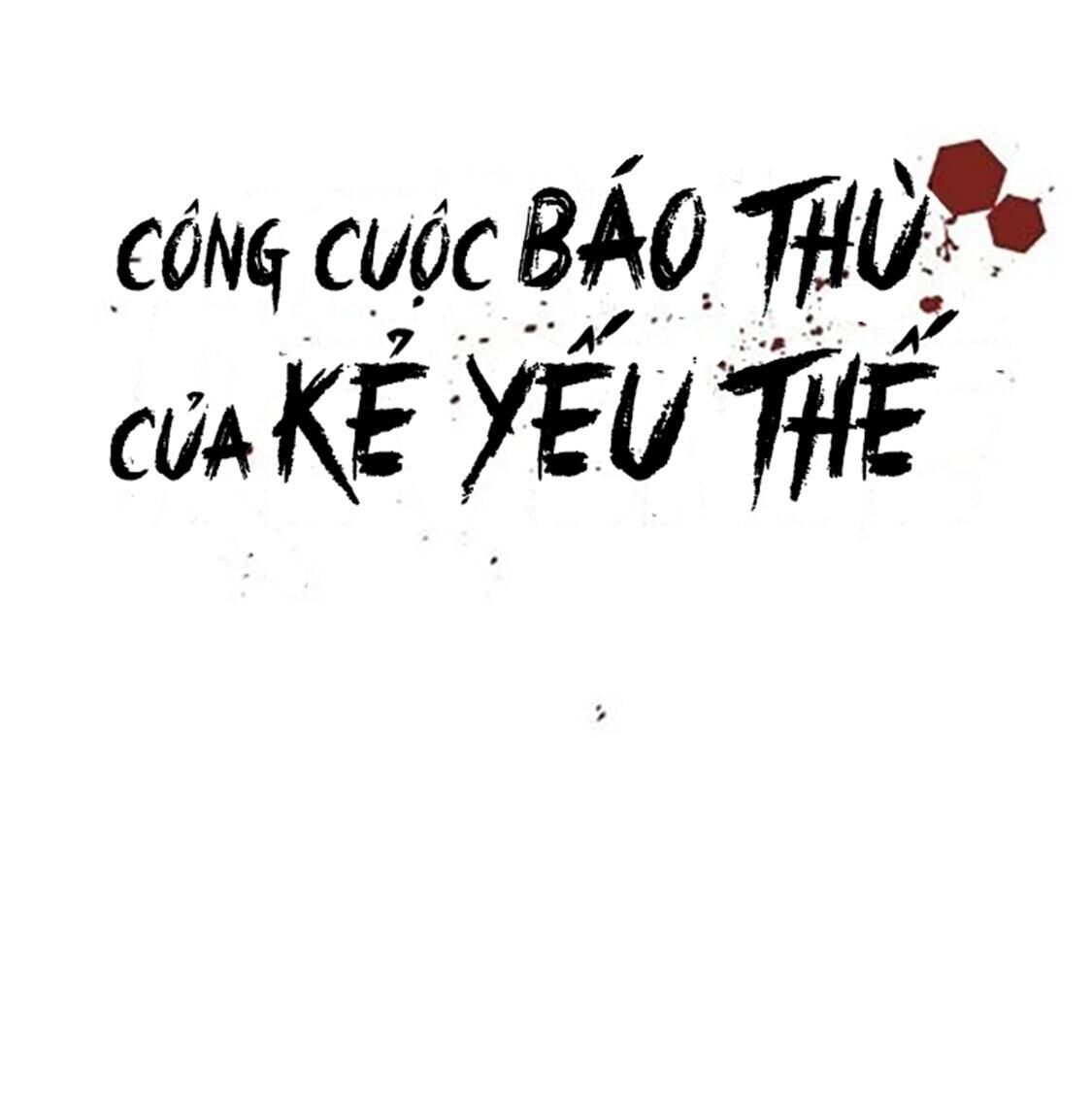 công cuộc báo thù của kẻ yếu thế Chương 57 - Trang 1