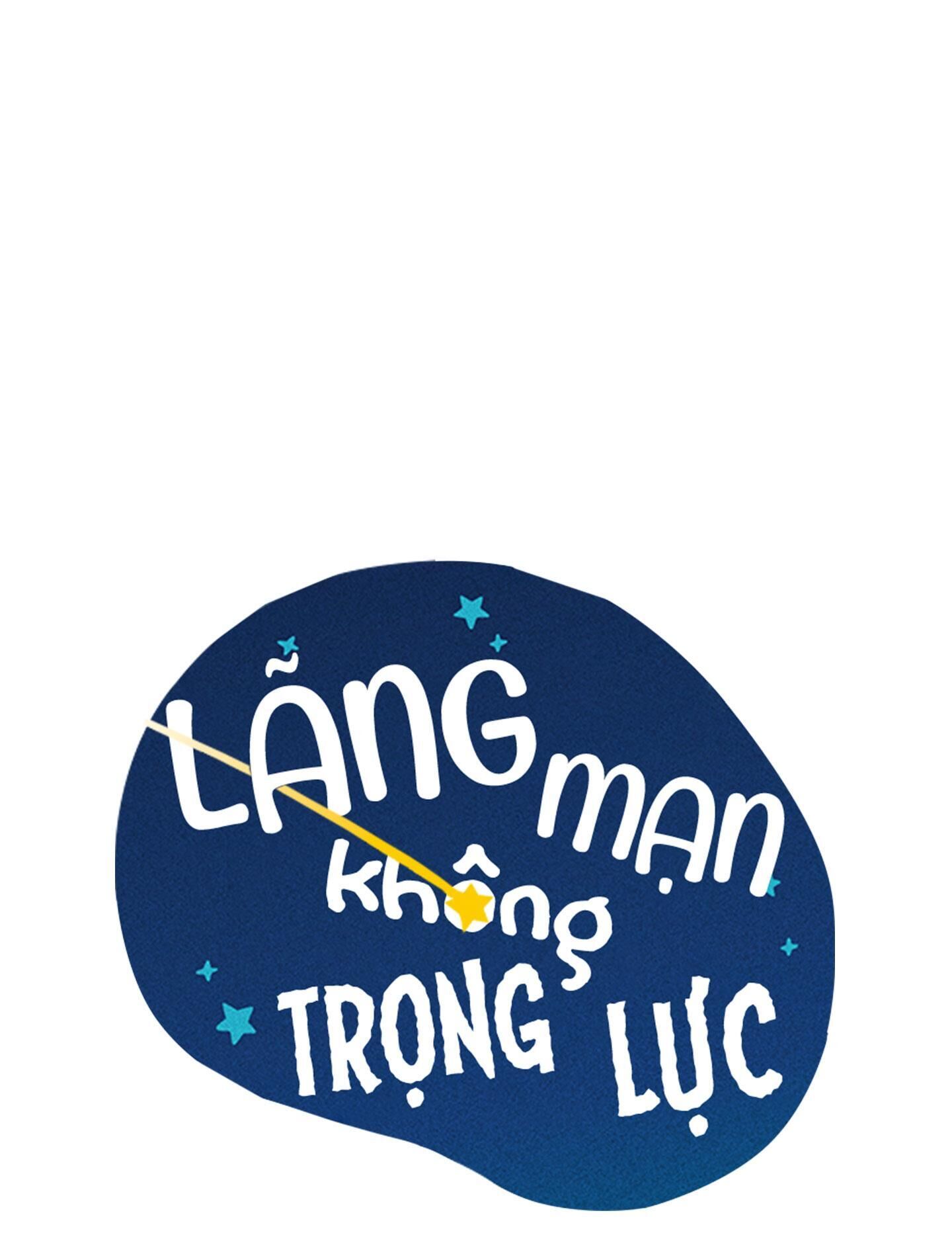 LÃNG MẠN KHÔNG TRỌNG LỰC Chapter 37 - Trang 2