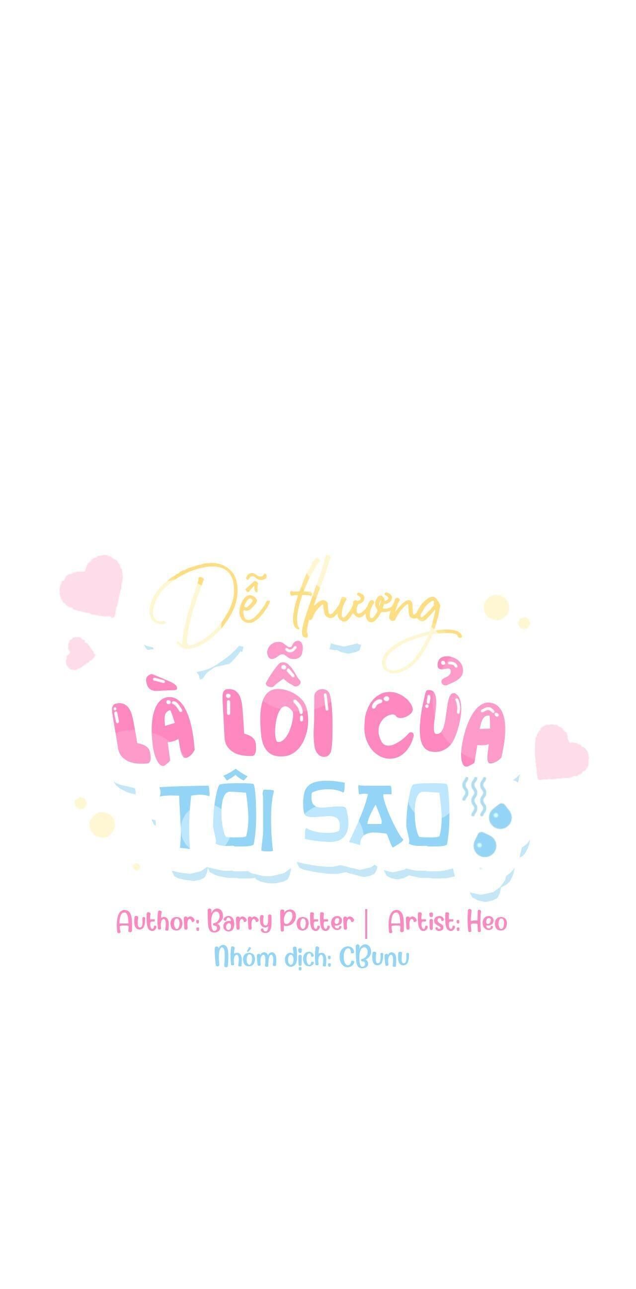 (Cbunu) Dễ Thương Là Lỗi Của Tôi Sao? Chapter 20 - Trang 2