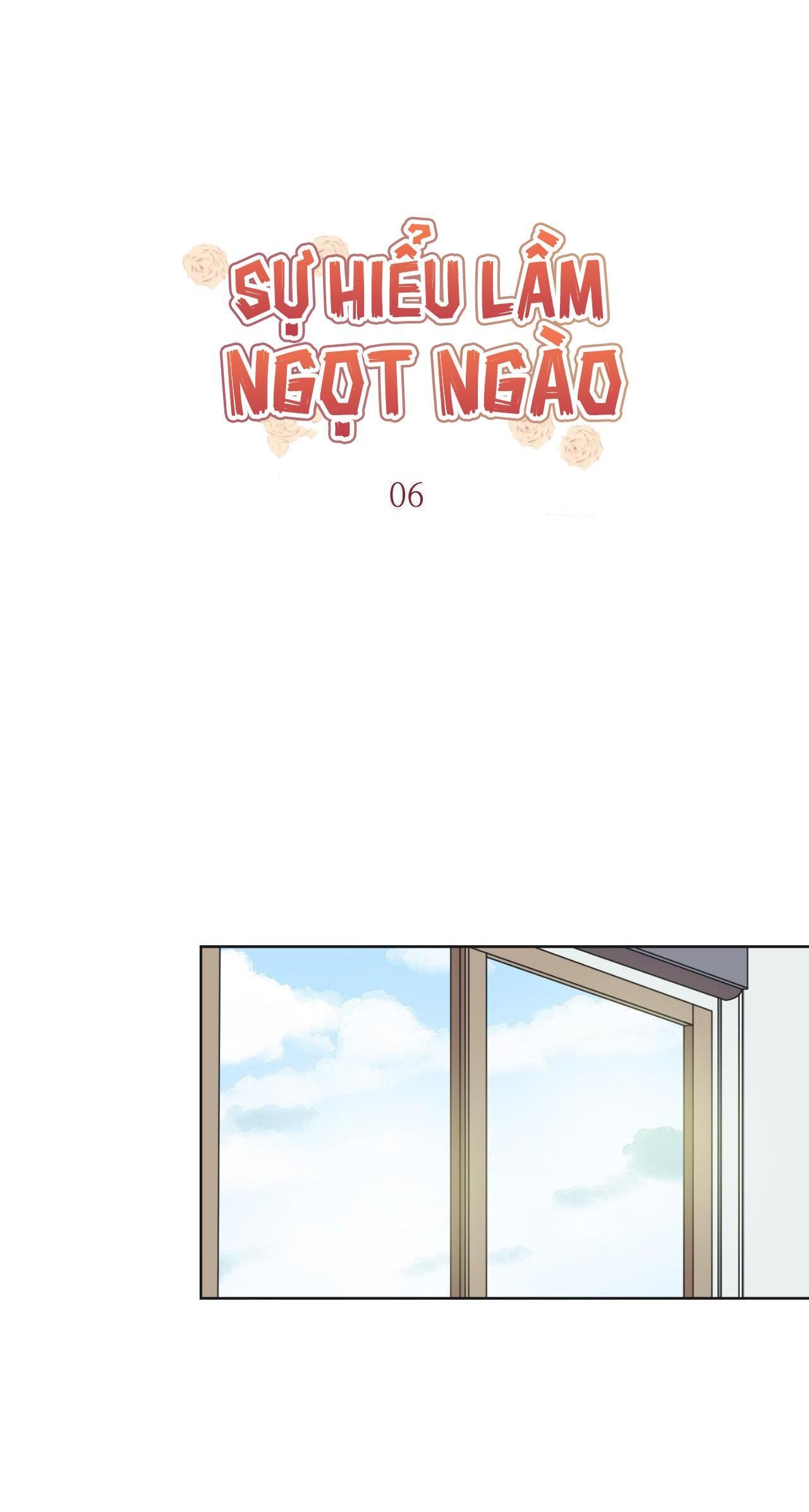 Sự Hiểu Lầm Ngọt Ngào Chapter 6 - Next Chapter 6