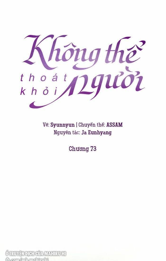 không thể thoát khỏi người chương 73 - Next Chương 74