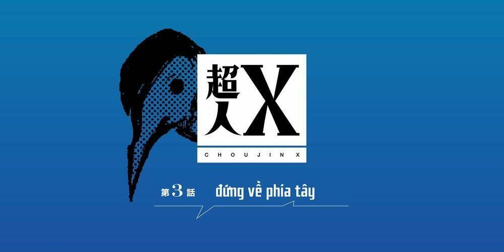 siêu nhân x chapter 3: Đứng về phía tây - Trang 2