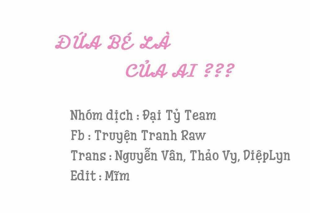 đứa bé là của ai ???? chương 24 - Trang 2