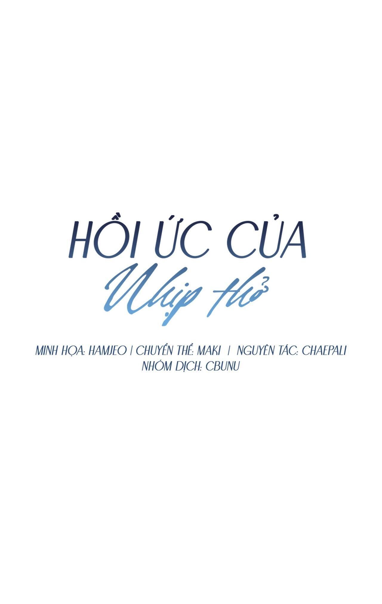 (Cbunu) Hồi Ức Của Nhịp Thở Chapter 20 - Trang 2