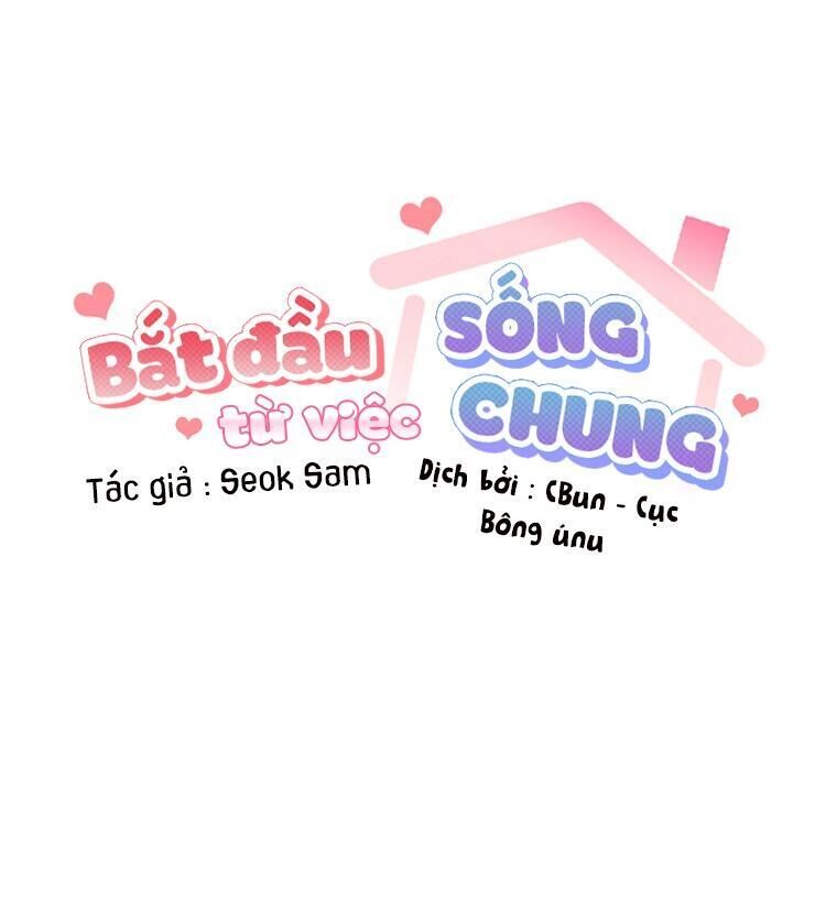 bắt đầu từ việc sống chung Chapter 3 - Trang 2