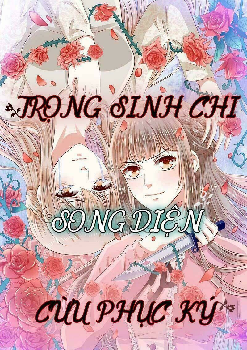 Trọng Sinh Chi Song Diện Cừu Phục Ký Chapter 4 - Next Chapter 5