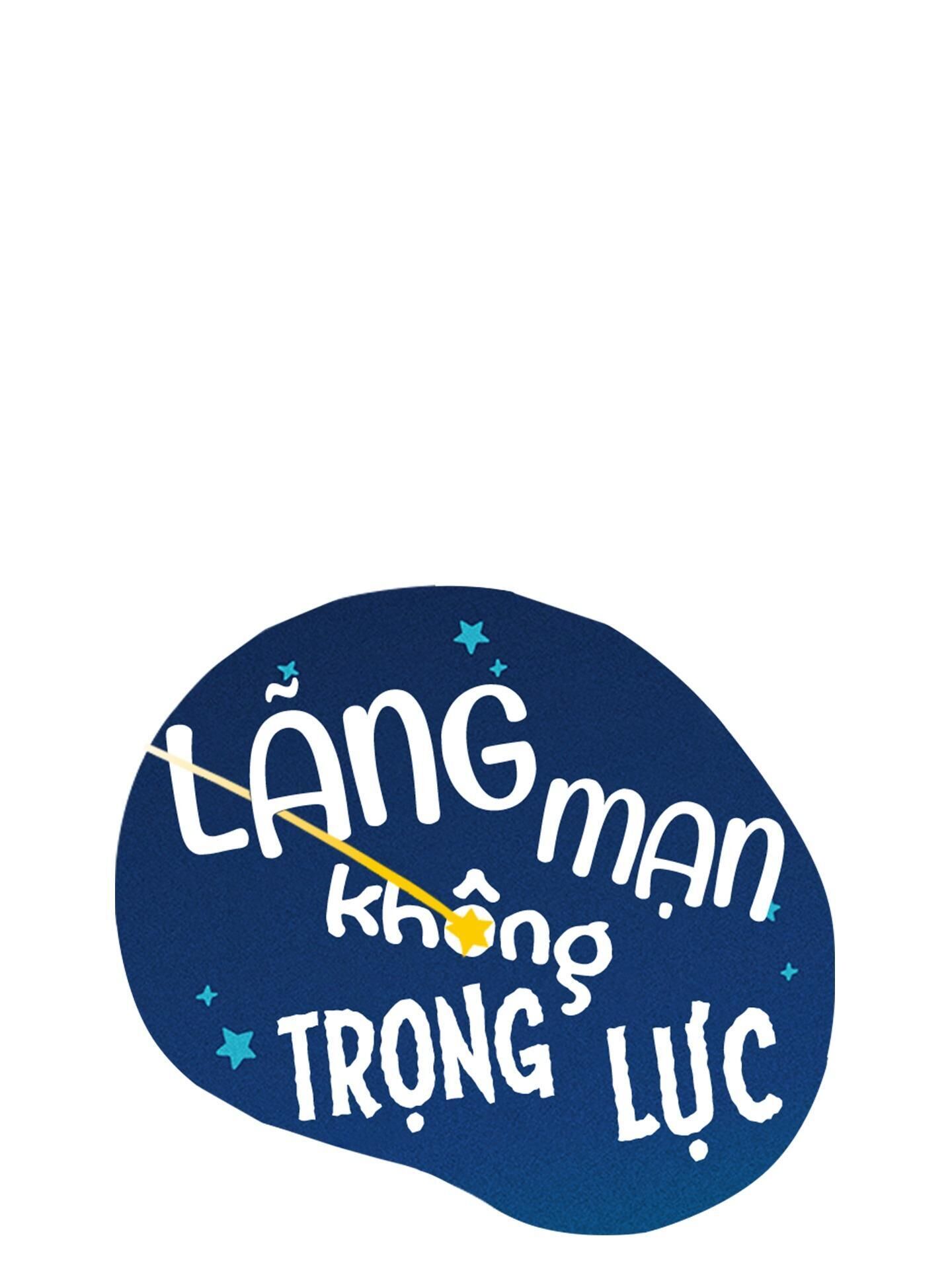 LÃNG MẠN KHÔNG TRỌNG LỰC Chapter 22 - Trang 2