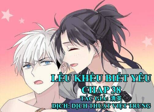 Lều Khều Biết Yêu Chapter 38 - Trang 2