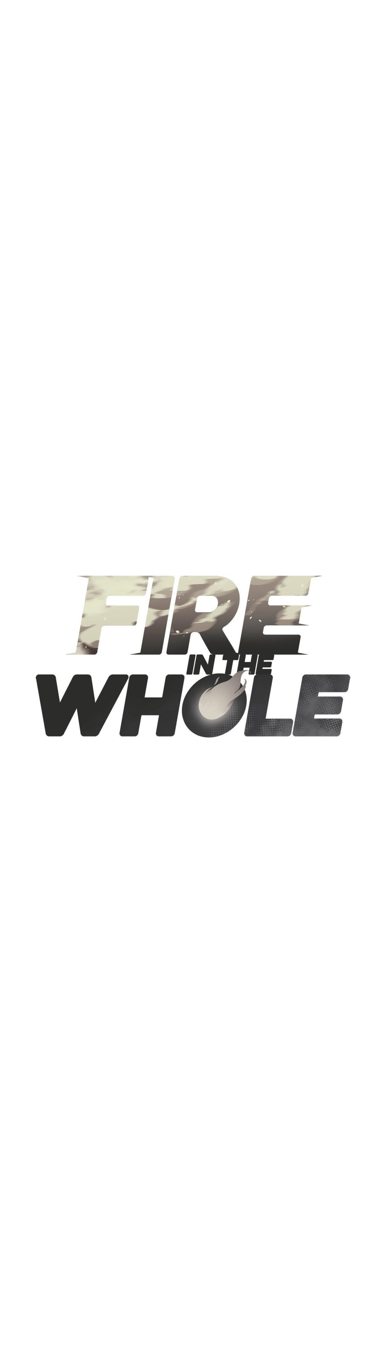 FIRE IN THE WHOLE Chapter 3 - Next Chapter 4