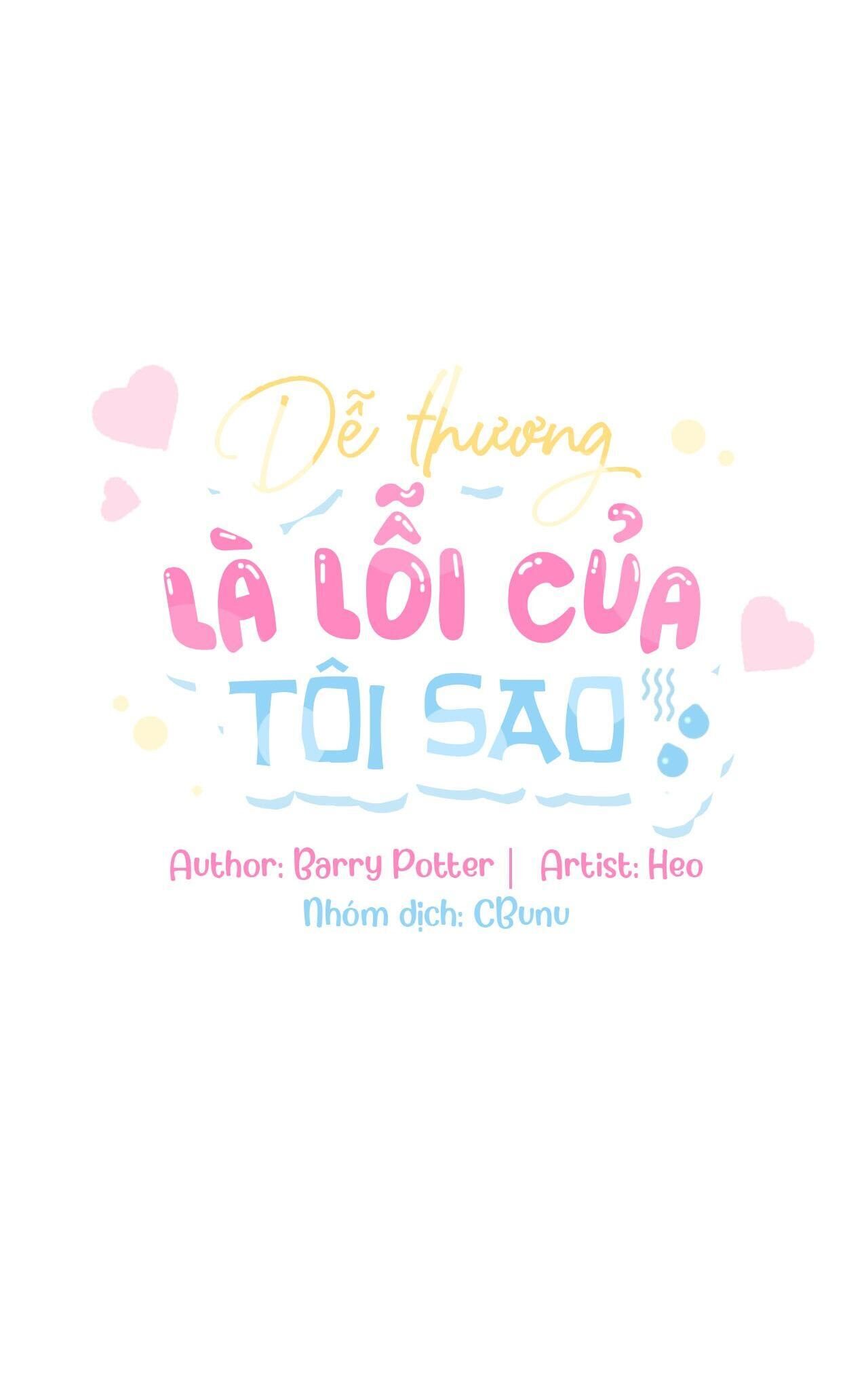 (Cbunu) Dễ Thương Là Lỗi Của Tôi Sao? Chapter 25 - Trang 2