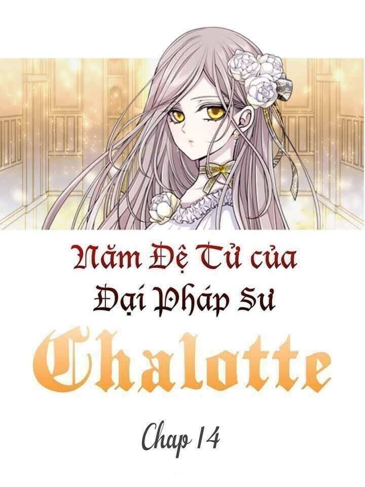 ngũ đại đồ đệ của charlotte chapter 14 - Next chapter 15