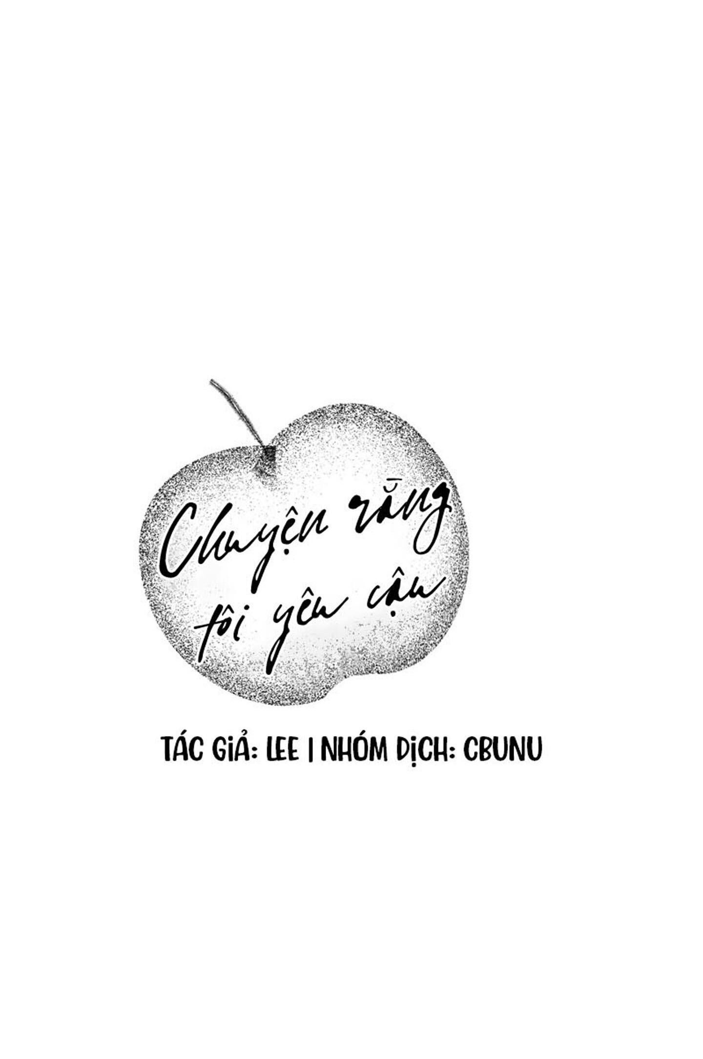 (CBunu) Chuyện Rằng Tôi Yêu Cậu Chapter 3 - Next Chapter 4