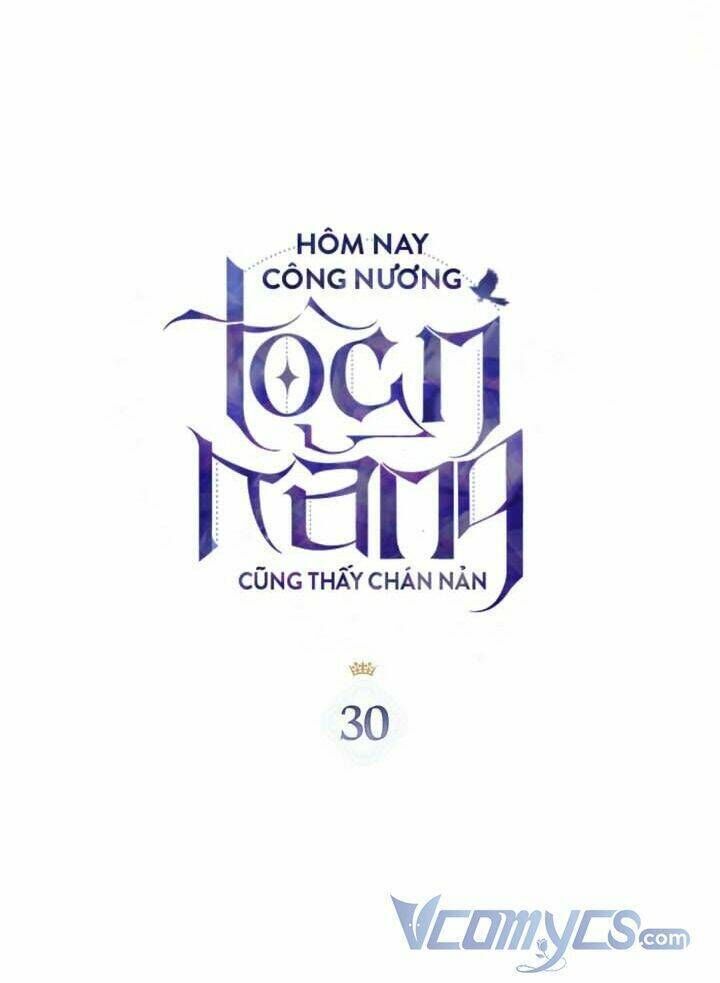 hôm nay công nương toàn năng cũng thấy chán nản chapter 30 - Trang 2