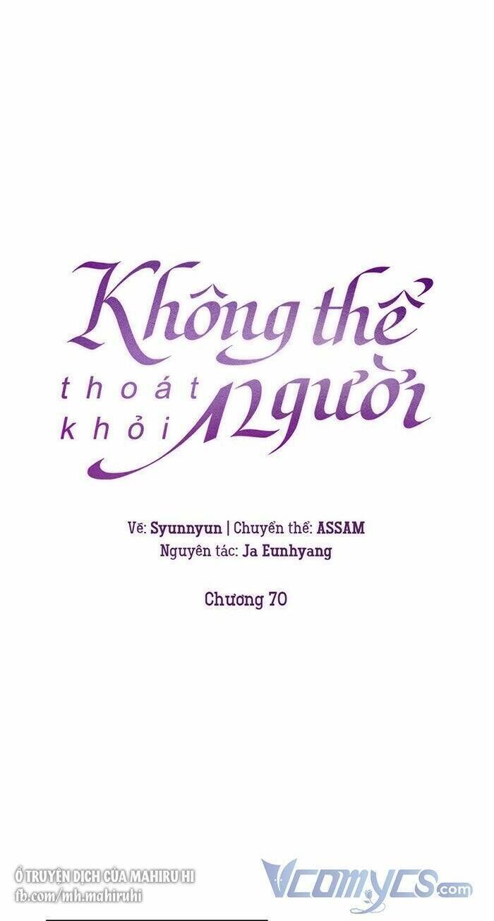 không thể thoát khỏi người chapter 70 - Next chapter 71