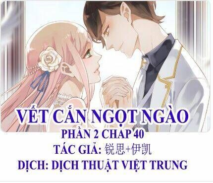 vết cắn ngọt ngào 2 chương 41 - Trang 2