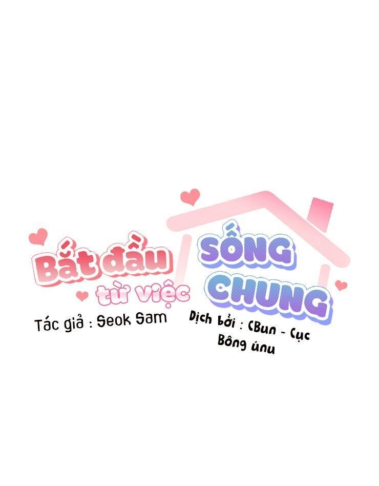 bắt đầu từ việc sống chung Chapter 2 - Trang 2