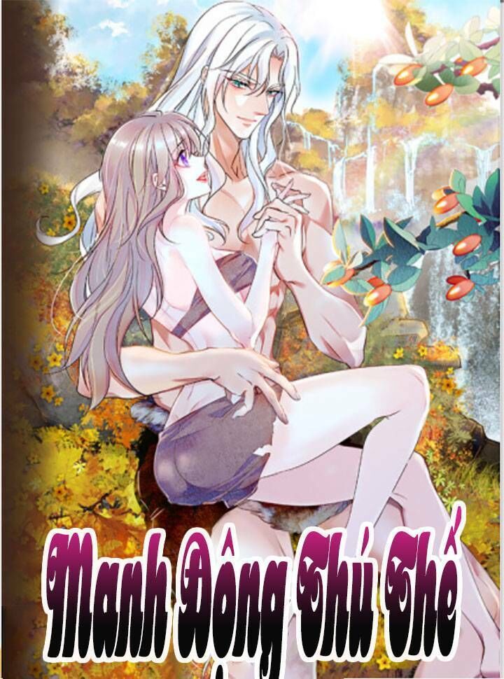 manh động thú thế Chapter 1 - Trang 2